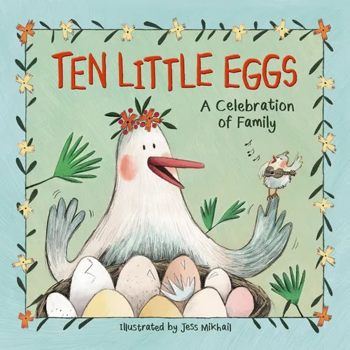 Ten Little Eggs: A Celebration of Family - Hardcover