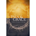 Between Pain and Grace: A Biblical Theology of Suffering - Paperback