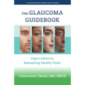The Glaucoma Guidebook: Expert Advice on Maintaining Healthy Vision - Paperback