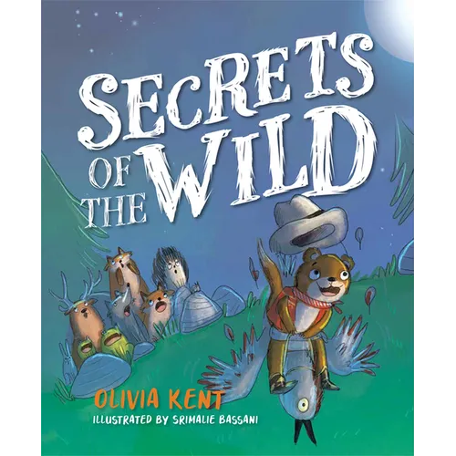 Secrets of the Wild - Hardcover