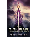 The Mimic Blade - Paperback