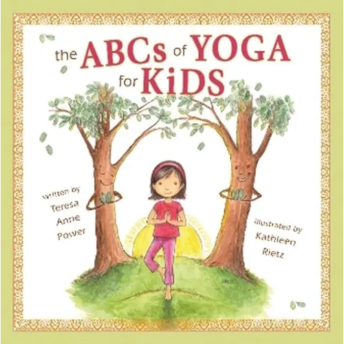 The ABCs of Yoga for Kids - Hardcover