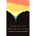 Doing What Comes Naturally: Change, Rhetoric, and the Practice of Theory in Literary & Legal Studies - Paperback