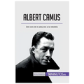 Albert Camus: Del ciclo de lo absurdo a la rebeldía - Paperback