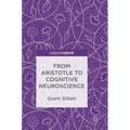 From Aristotle to Cognitive Neuroscience - Hardcover