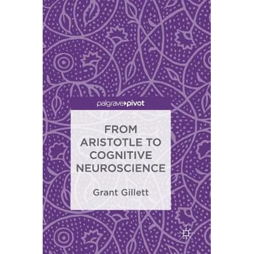 From Aristotle to Cognitive Neuroscience - Hardcover