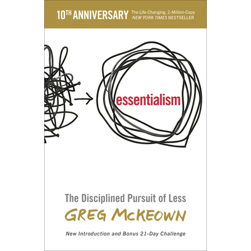 Essentialism: The Disciplined Pursuit of Less - Paperback