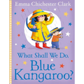 What Shall We Do, Blue Kangaroo? - Paperback