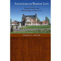 Ancestors of Worthy Life: Plantation Slavery and Black Heritage at Mount Clare - Paperback