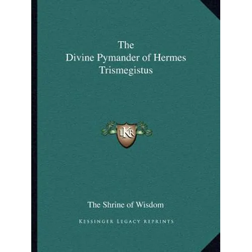 The Divine Pymander of Hermes Trismegistus - Paperback