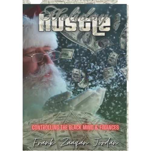 The Holiday Hustle: Controlling The Black Mind and Finances - Paperback