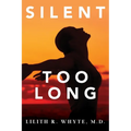Silent Too Long - Paperback