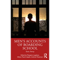 Men's Accounts of Boarding School: Sent Away - Paperback