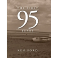 The First 95 Years - Hardcover