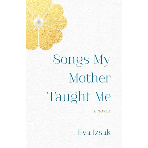 Songs My Mother Taught Me - Paperback
