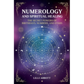 Numerology and Spiritual Healing, The Secret Powers of Birthdays, Numbers, and Stars - Paperback
