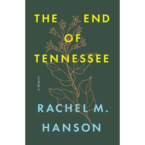 The End of Tennessee: A Memoir - Paperback