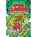 Officer Clawsome: Crime Across Time: A Graphic Novel - Hardcover