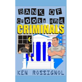 Bank of Crooks & Criminals - Paperback