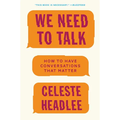 We Need to Talk: How to Have Conversations That Matter - Paperback
