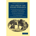 The Lore of the Whare-wānanga - Volume 2 - Paperback