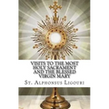 Visits to the Most Holy Sacrament and the Blessed Virgin Mary - Paperback