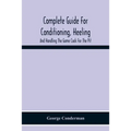 Complete Guide For Conditioning, Heeling, And Handling The Game Cock For The Pit - Paperback