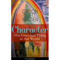 Character: The Grandest Thing in the World (Unabridged) - Paperback