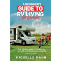 A Beginner's Guide to RV Living for Families - Paperback
