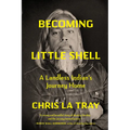 Becoming Little Shell: A Landless Indian's Journey Home - Hardcover