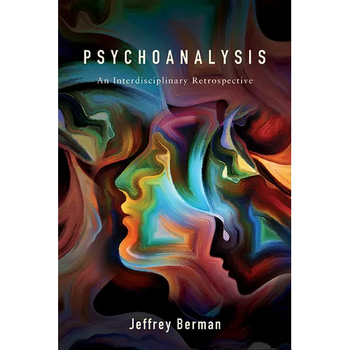 Psychoanalysis: An Interdisciplinary Retrospective - Paperback