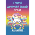 Travel Activity Book For Kids: Workbook Games For Kids Ages 4-8 For Learning, Tic Tac Toe, 3D Tic Tac Toe, Hangman, Four In A Row, Dots And Boxes and - Paperback
