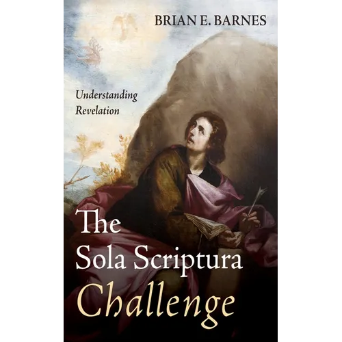 The Sola Scriptura Challenge: Understanding Revelation - Hardcover