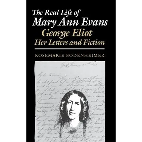 The Real Life of Mary Ann Evans - Hardcover