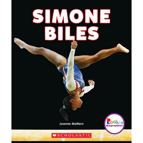 Simone Biles: America's Greatest Gymnast (Rookie Biographies) - Paperback