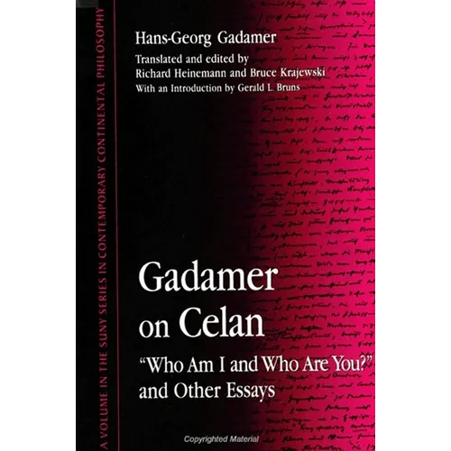 Gadamer on Celan: "Who Am I and Who Are You?" and Other Essays - Paperback