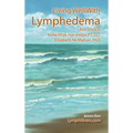 Living Well with Lymphedema - Hardcover