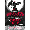 Detective Strongoak and the Case of the Dead Elf - Paperback