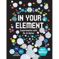 In Your Element: Experiments with Air & Water - Library Binding