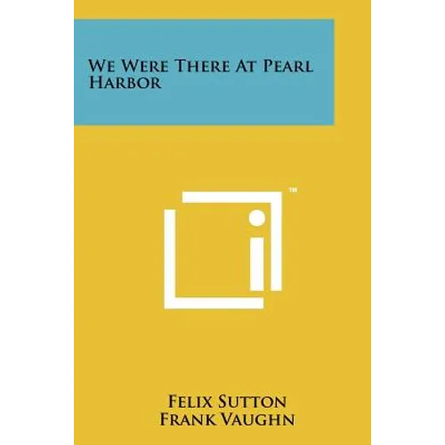 We Were There At Pearl Harbor - Paperback