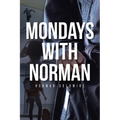 Mondays with Norman - Paperback