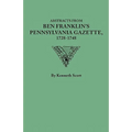 Abstracts from Ben Franklin's Pennsylvania Gazette, 1728-1748 - Paperback