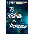 To Kidnap a Princess - Paperback