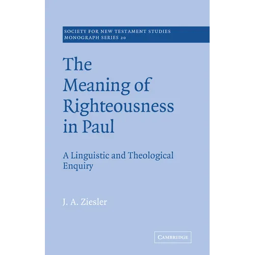 The Meaning of Righteousness in Paul: A Linguistic and Theological Enquiry - Paperback