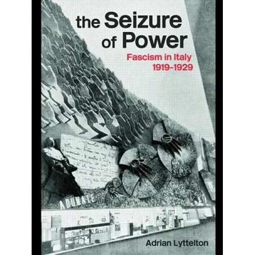 The Seizure of Power: Fascism in Italy, 1919-1929 - Paperback