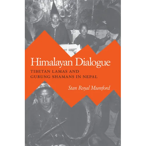 Himalayan Dialogue: Tibetan Lamas and Gurung Shamans in Nepal - Paperback