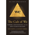 The Cult of We: Wework, Adam Neumann, and the Great Startup Delusion - Paperback