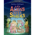 Even Aliens Need Snacks - Paperback