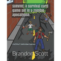 Survive: A survival card game set in a zombie apocalypse. - Paperback