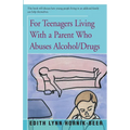 For Teenagers Living With a Parent Who Abuses Alcohol/Drugs - Paperback